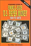Standard Guide To US Small-Size Paper Money, 4th Ed.